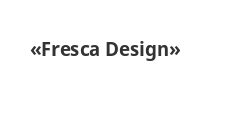Изготовление мебели на заказ «Fresca Design»